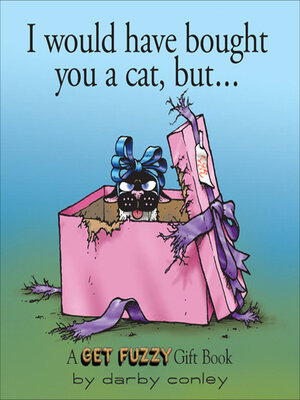 I Would Have Bought You a Cat, But. . . - ebook